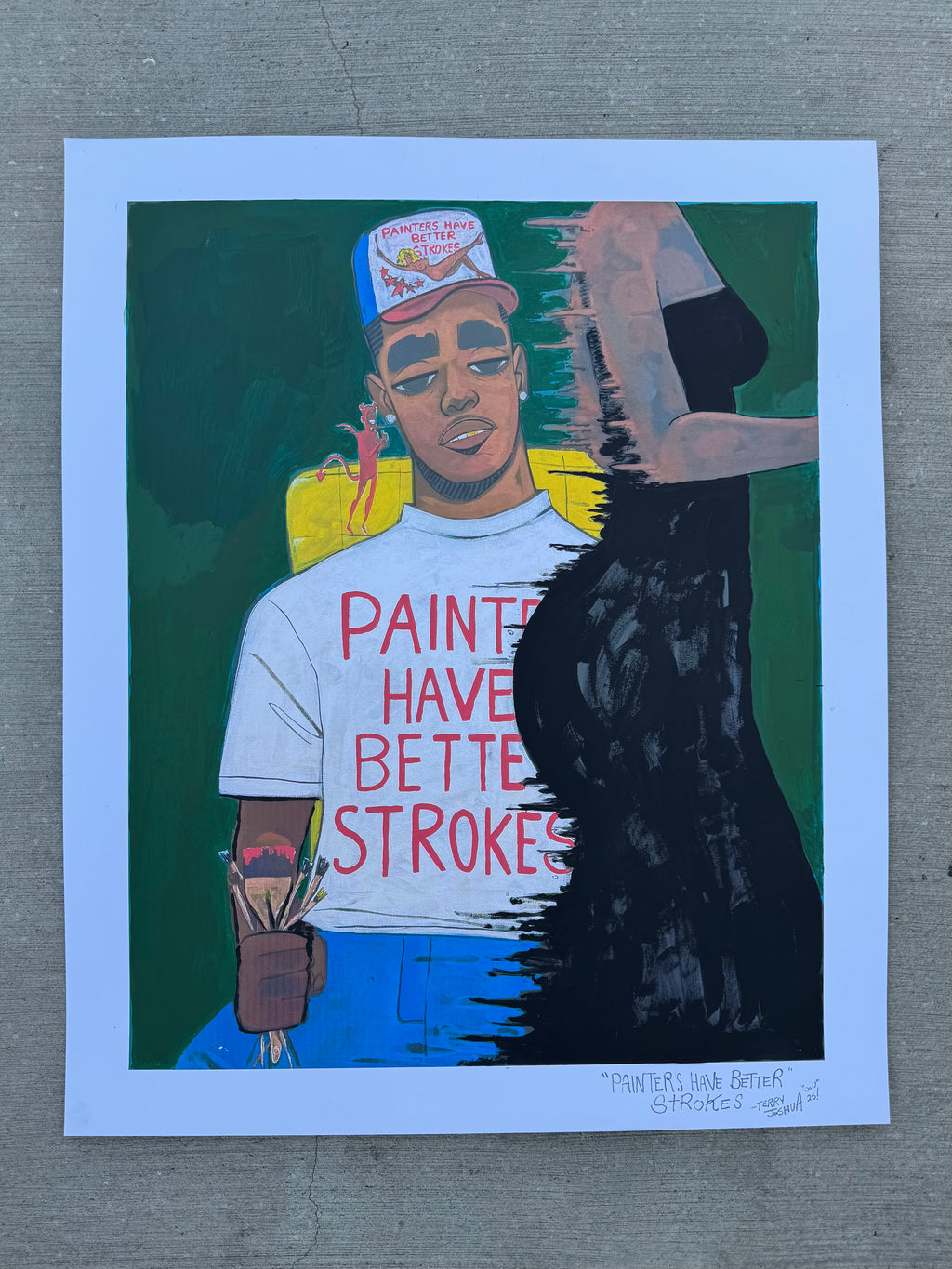 "PAINTERS HAVE BETTER STROKES" PRINT